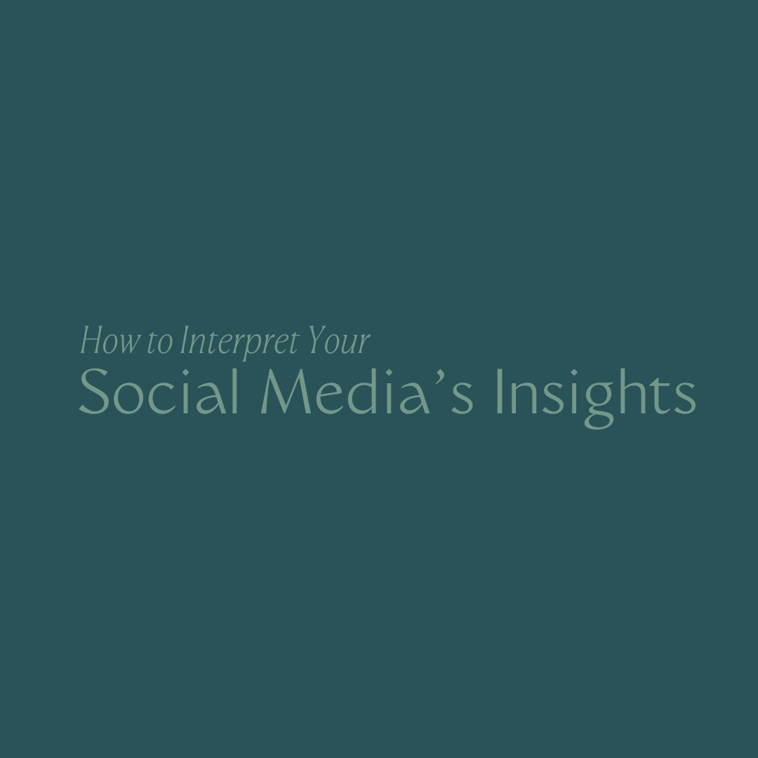 How to Interpret Your Social Media's Insights