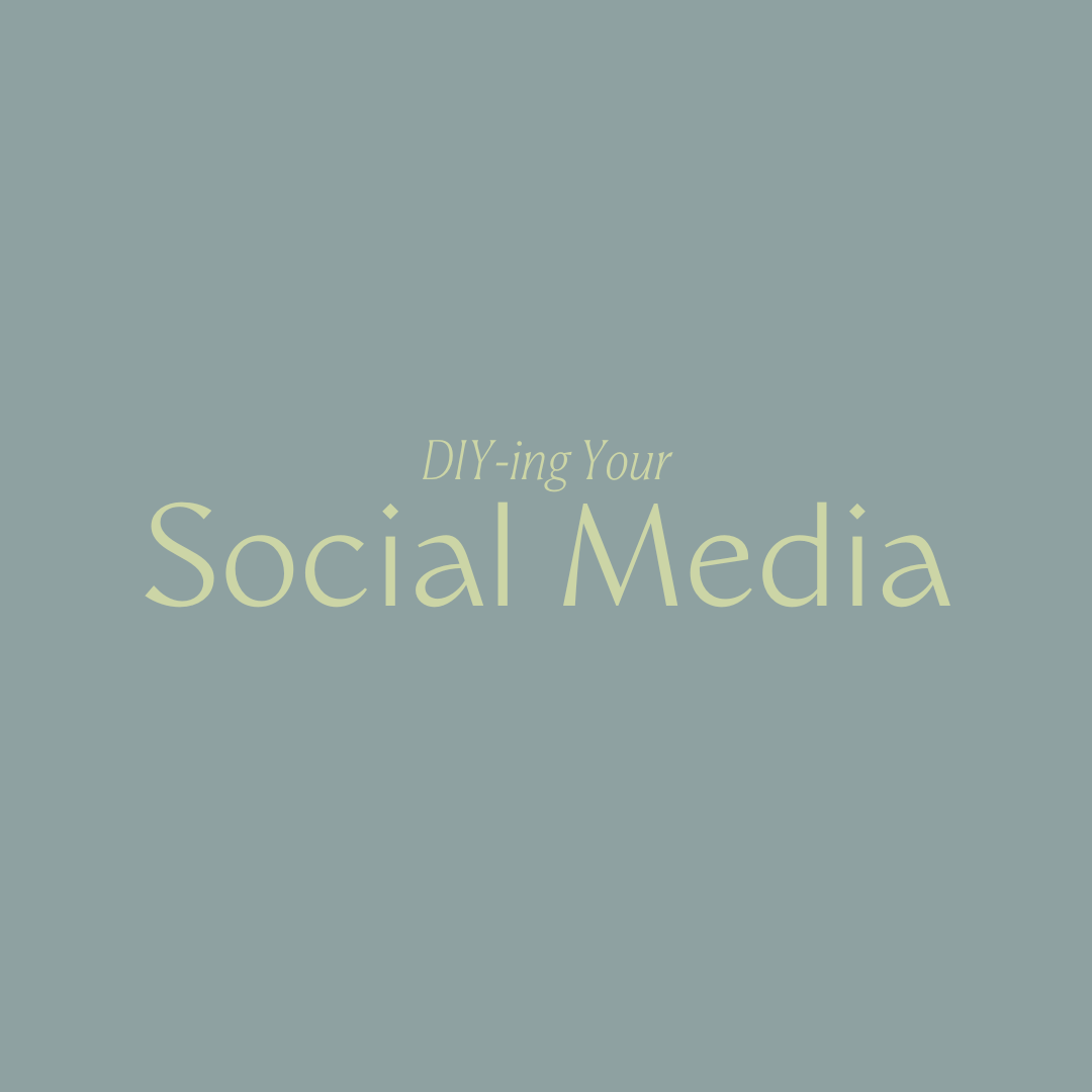 DIY-ing Your Social Media