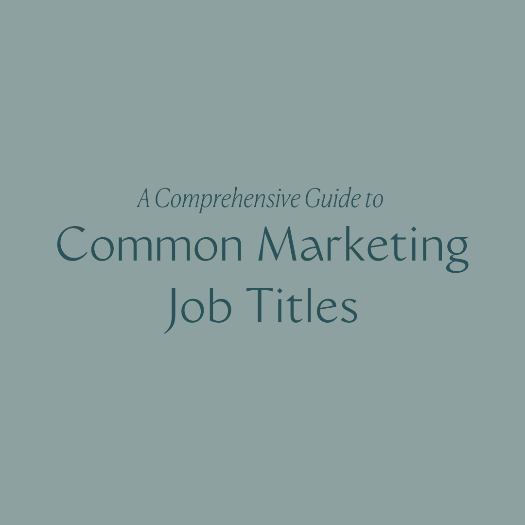 A Comprehensive Guide to Common Marketing Job Titles