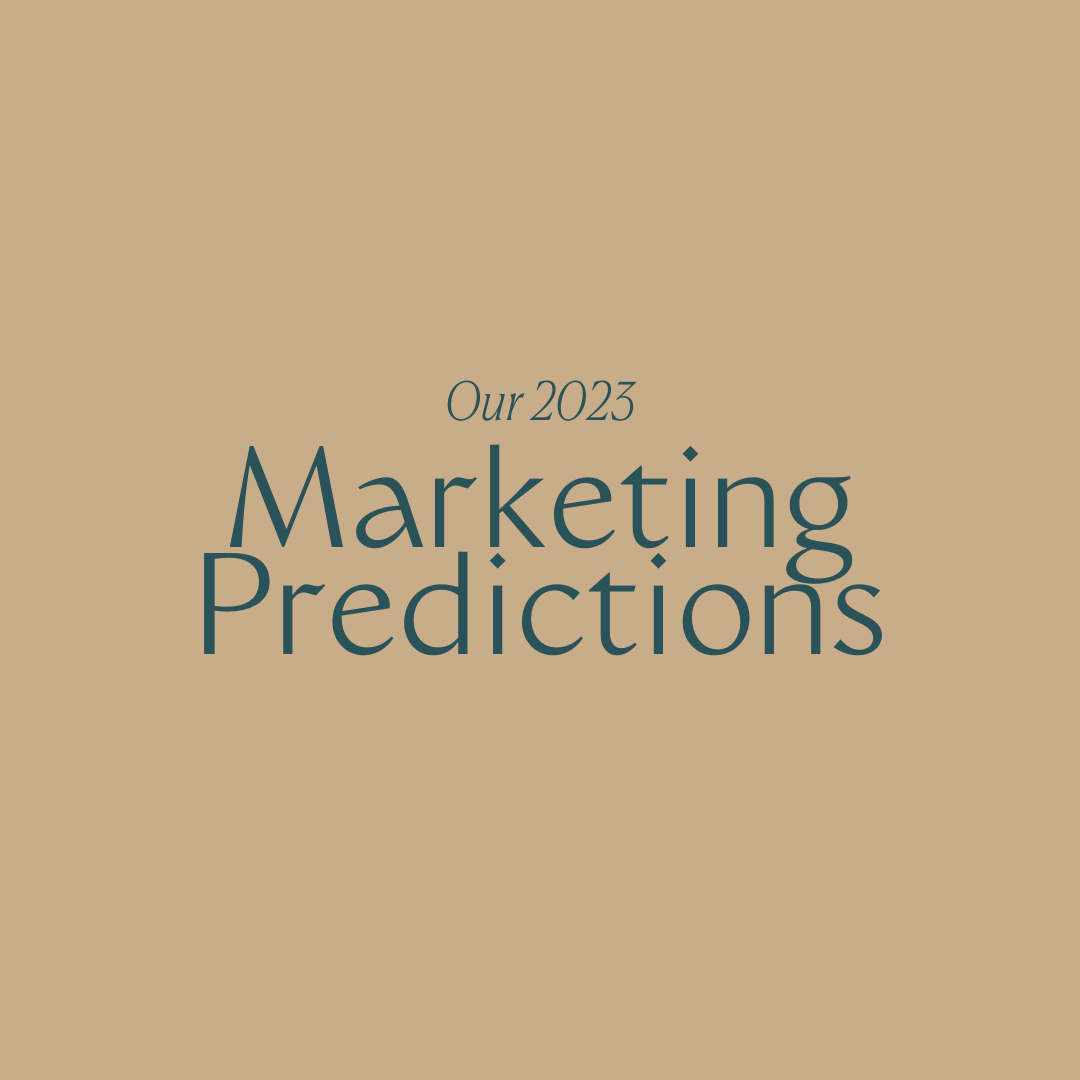 Our 2023 Marketing Predictions