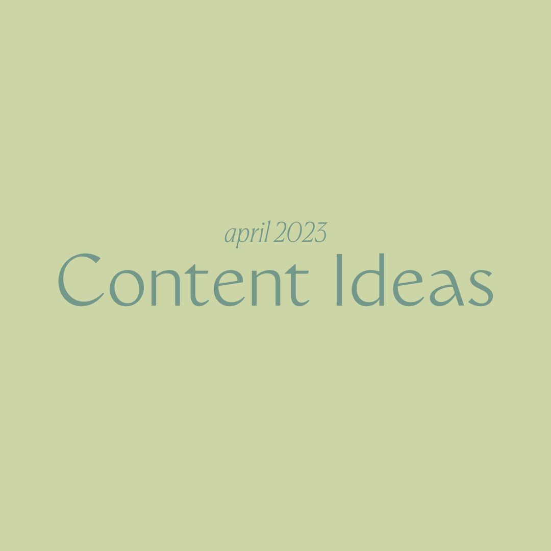 April 2023 Content Ideas