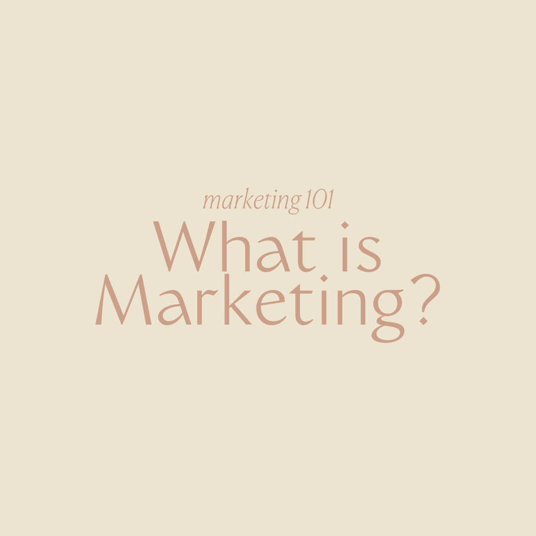 Marketing 101: What is Marketing?
