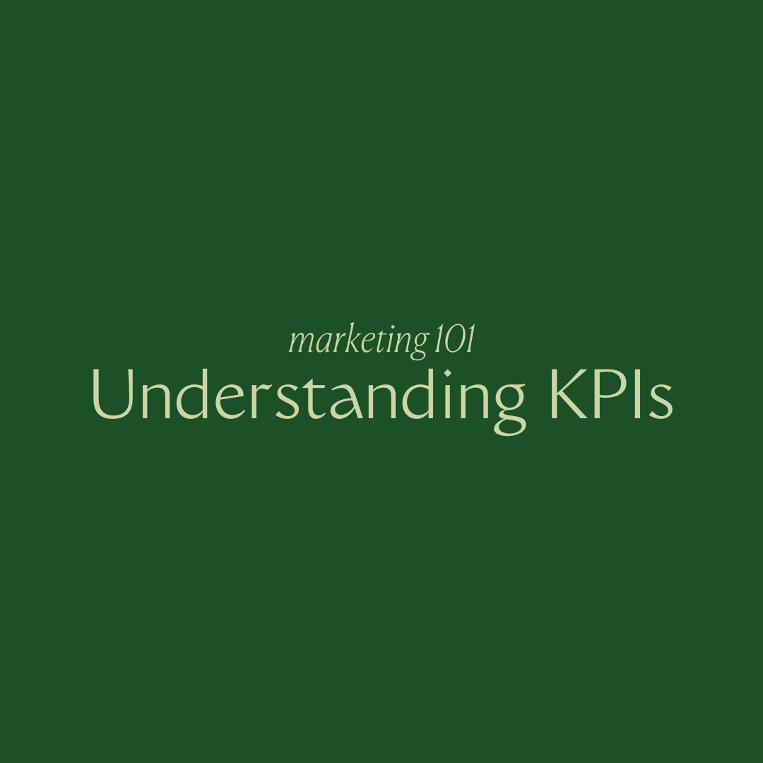 Marketing 101: Understanding KPIs