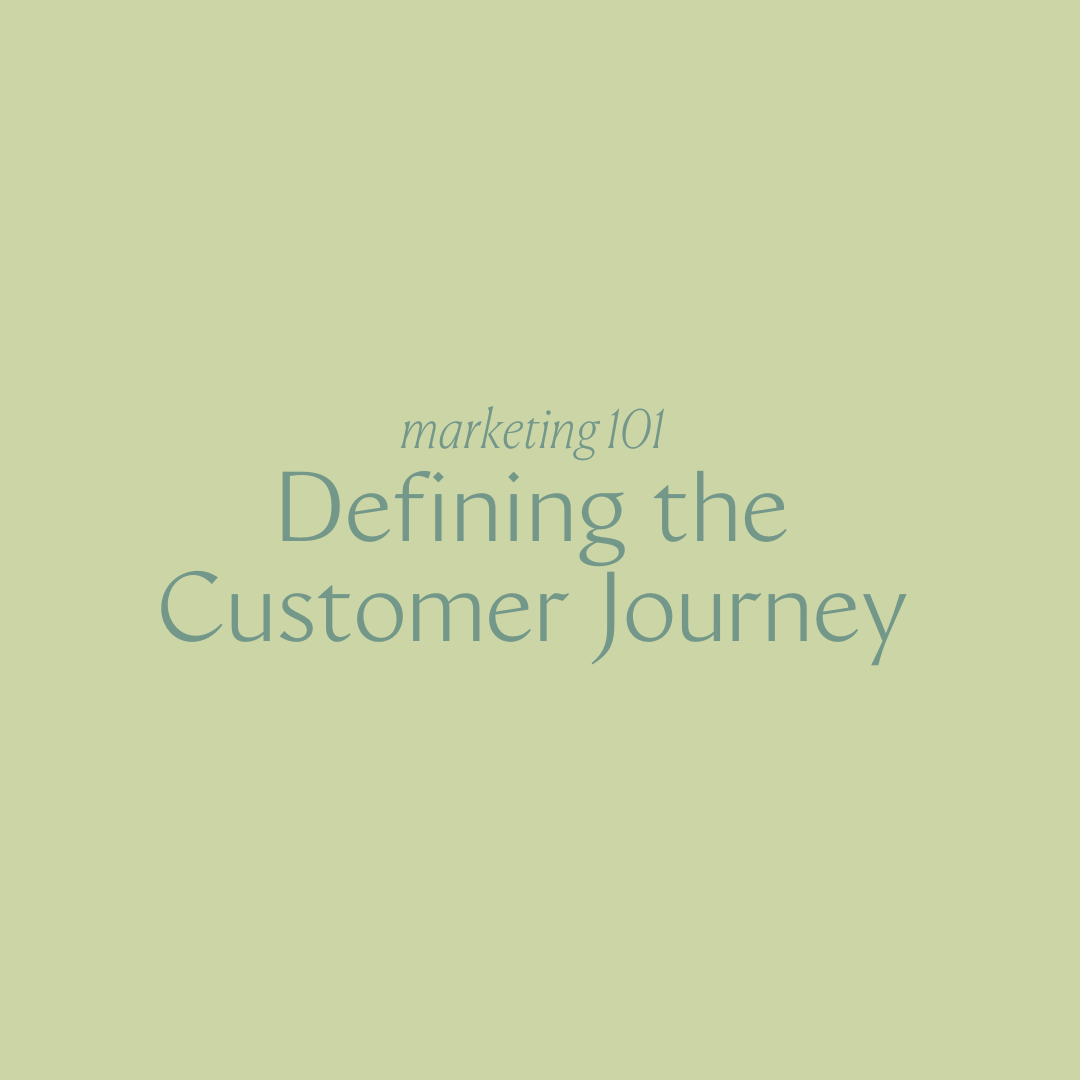 Marketing 101: Defining the Customer Journey