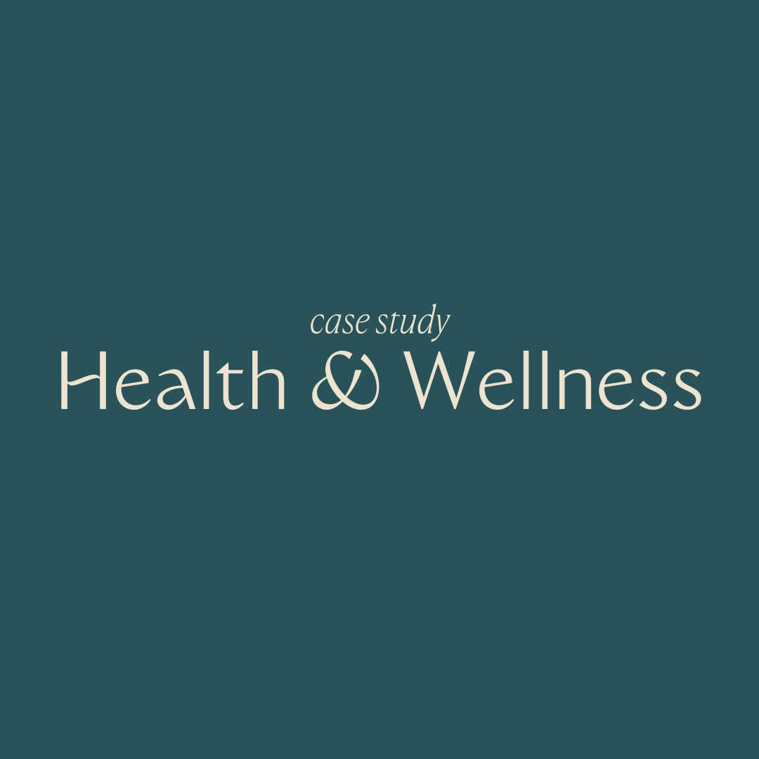 Case Study: Health & Wellness