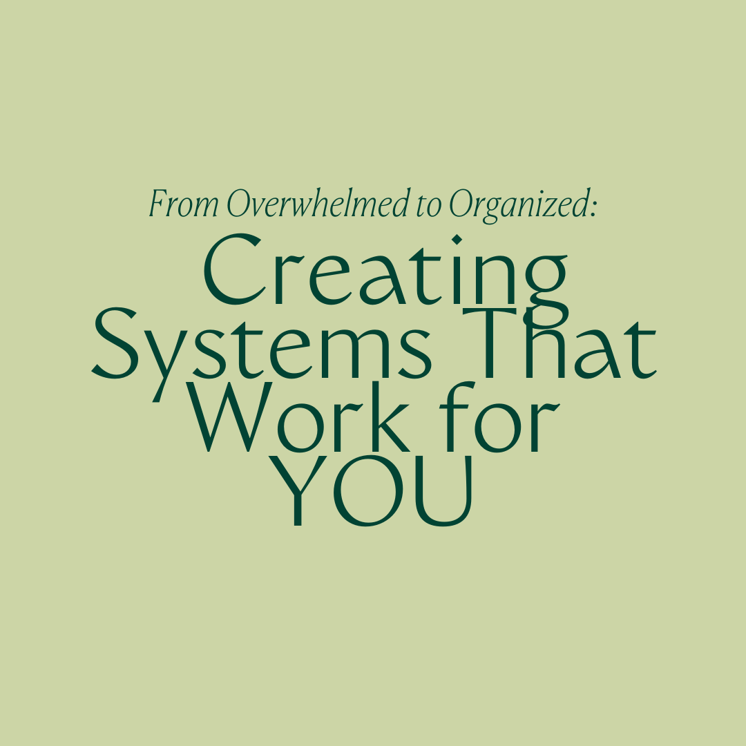 From Overwhelmed to Organized: