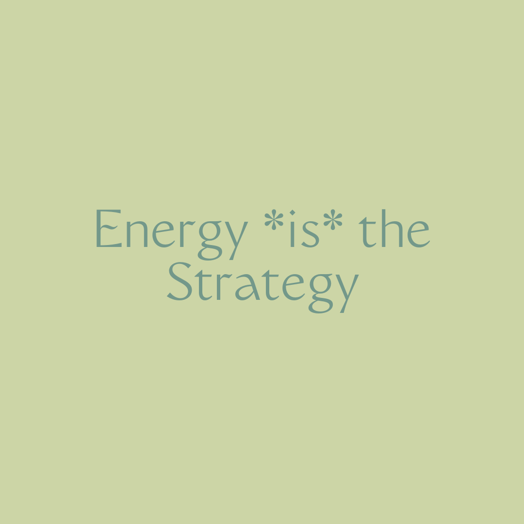 Energy *is* the Strategy