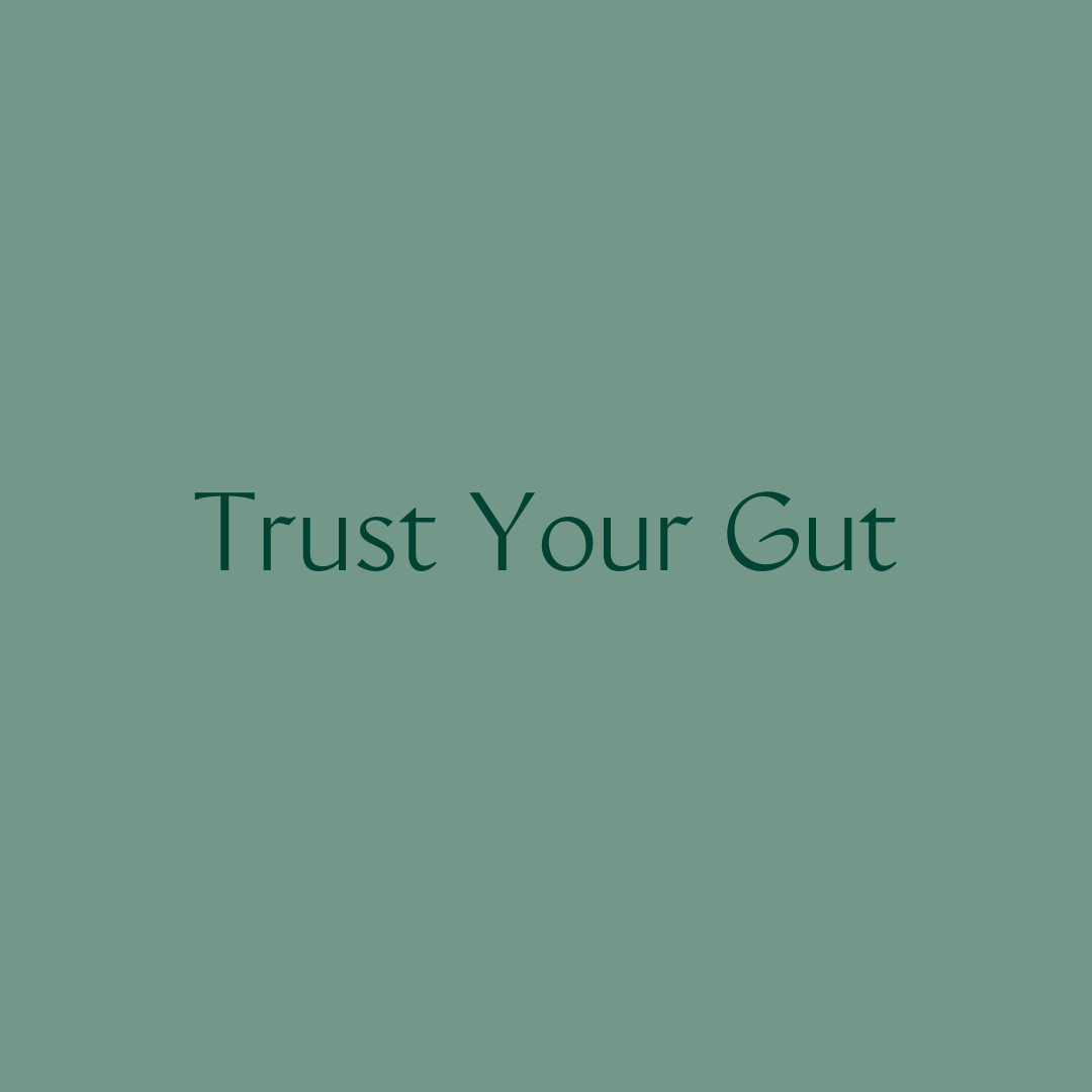 Trust Your Gut