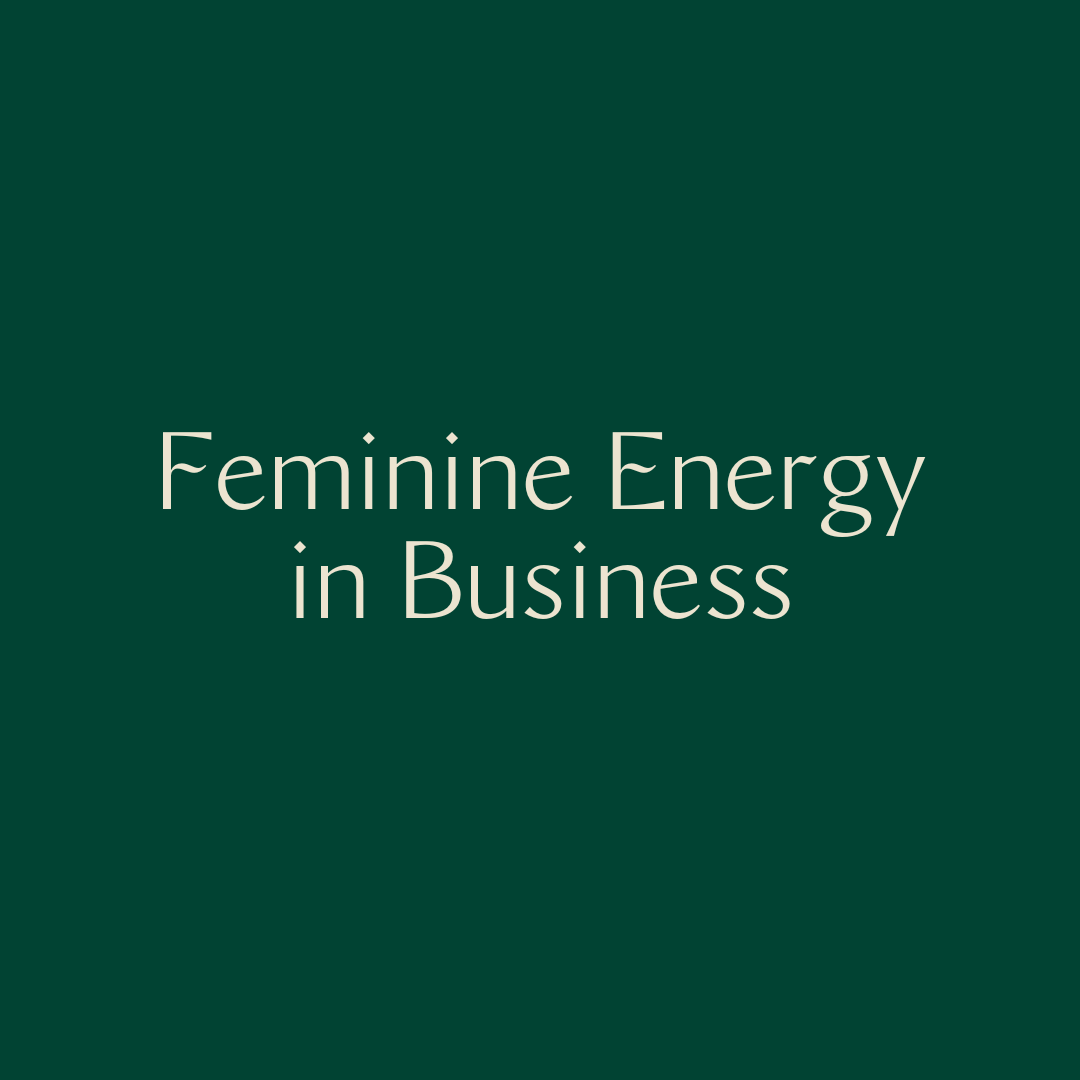 Feminine Energy in Business