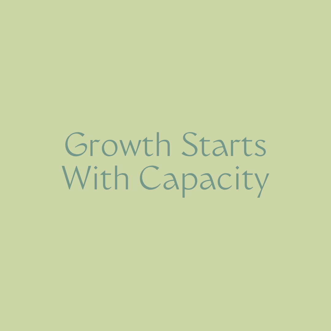 growth starts with capacity